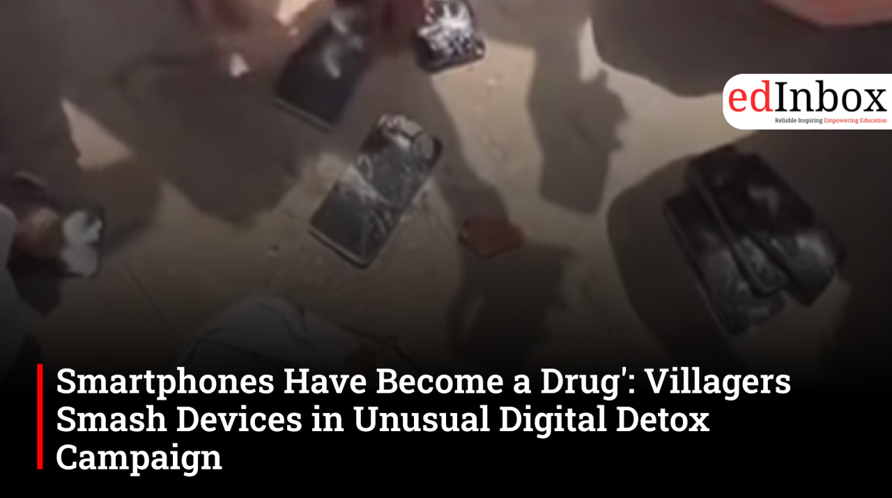 'Smartphones Have Become a Drug': Villagers Smash Devices in Unusual Digital Detox Campaign