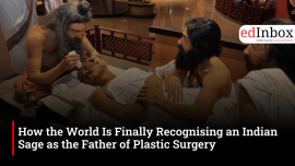 How the World Is Finally Recognising an Indian Sage as the Father of Plastic Surgery