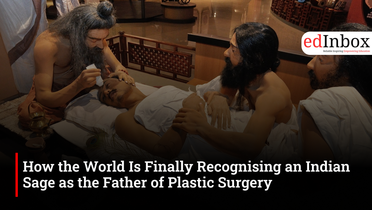 How the World Is Finally Recognising an Indian Sage as the Father of Plastic Surgery