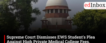 Supreme Court Dismisses EWS Student's Plea Against High Private Medical College Fees, Suggests Scholarships Instead