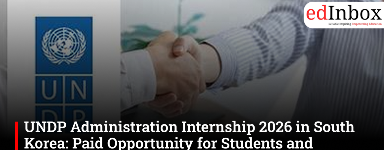 UNDP Administration Internship 2026 in South Korea: Paid Opportunity for Students and Graduates, Applications Open