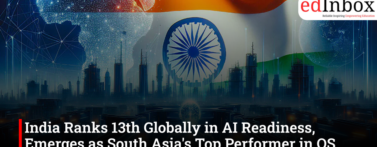 India Ranks 13th Globally in AI Readiness, Emerges as South Asia's Top Performer in QS World Future Skills Index 2027