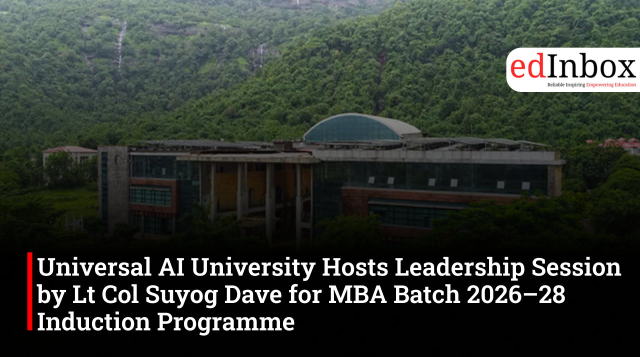 Universal AI University Hosts Leadership Session by Lt Col Suyog Dave for MBA Batch 2026–28 Induction Programme