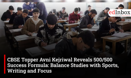 CBSE Topper Avni Kejriwal Reveals 500/500 Success Formula: Balance Studies with Sports, Writing and Focus