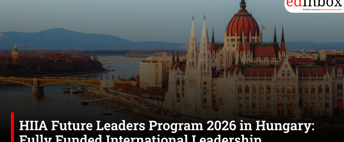 HIIA Future Leaders Program 2026 in Hungary: Fully Funded International Leadership Opportunity Opens