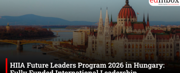 HIIA Future Leaders Program 2026 in Hungary: Fully Funded International Leadership Opportunity Opens