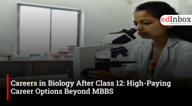 Careers in Biology After Class 12: High-Paying Career Options Beyond MBBS