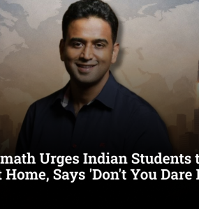 Nithin Kamath Urges Indian Students to Build Careers at Home, Says 'Don't You Dare Leave India'