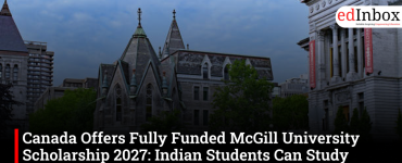 Canada Offers Fully Funded McGill University Scholarship 2027: Indian Students Can Study Master's with ₹1.5 Lakh Monthly Stipend