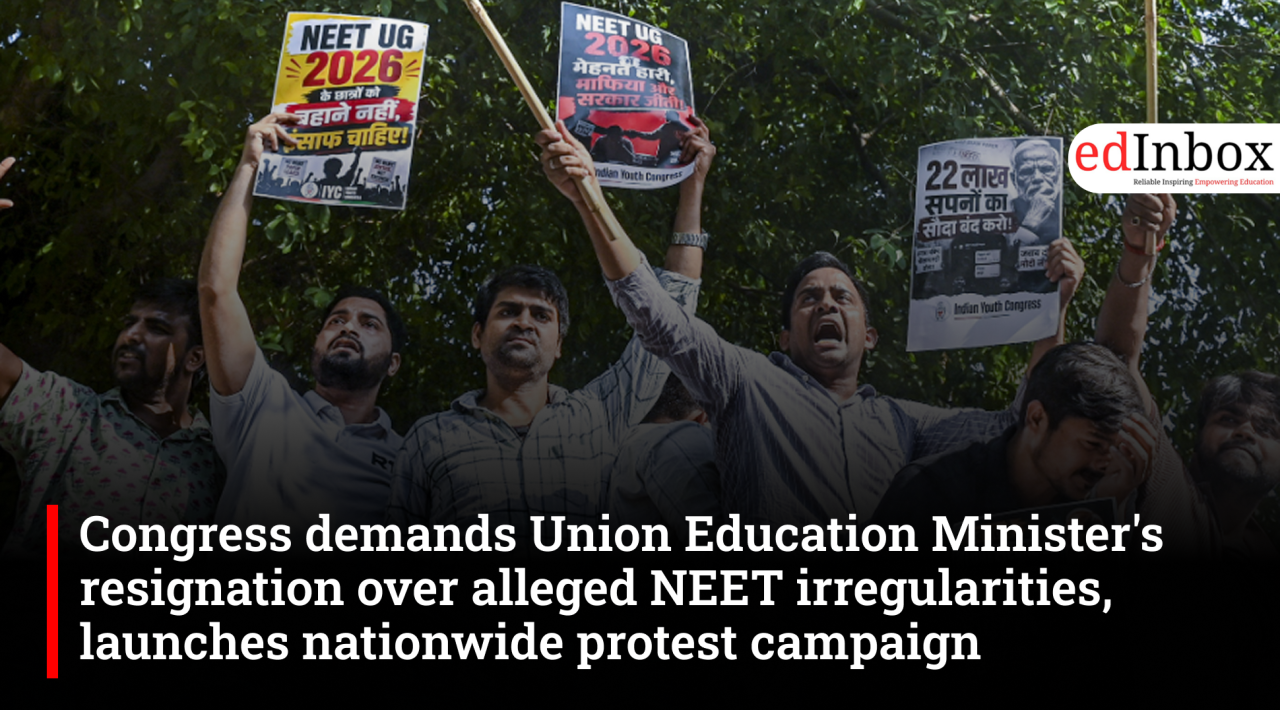 Congress demands Union Education Minister's resignation over alleged NEET irregularities, launches nationwide protest campaign