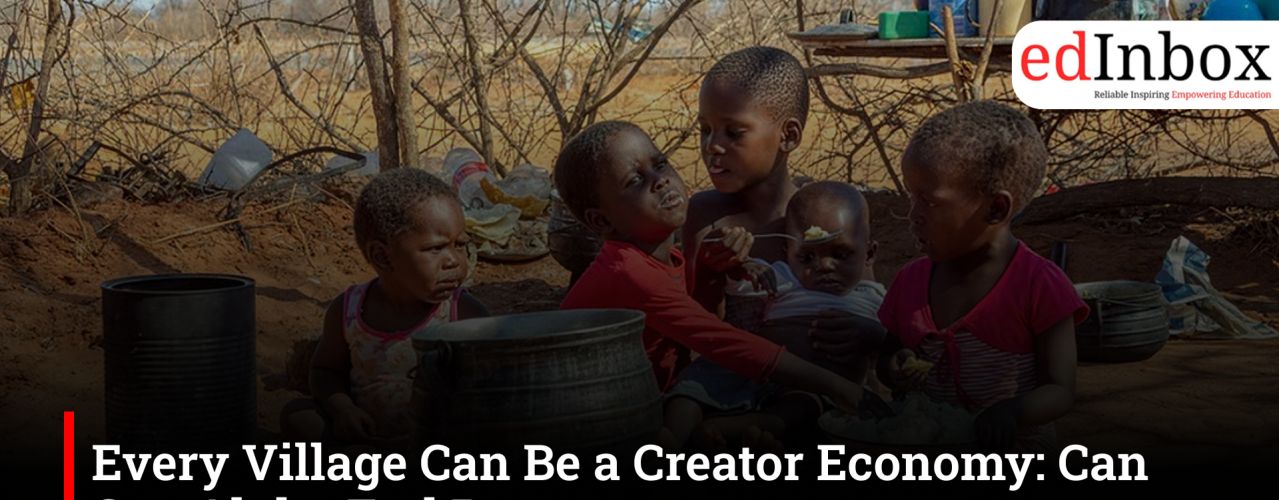 Every Village Can Be a Creator Economy: Can Gen Alpha End Poverty