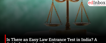 Is There an Easy Law Entrance Test in India? A Guide for Aspiring Law Students