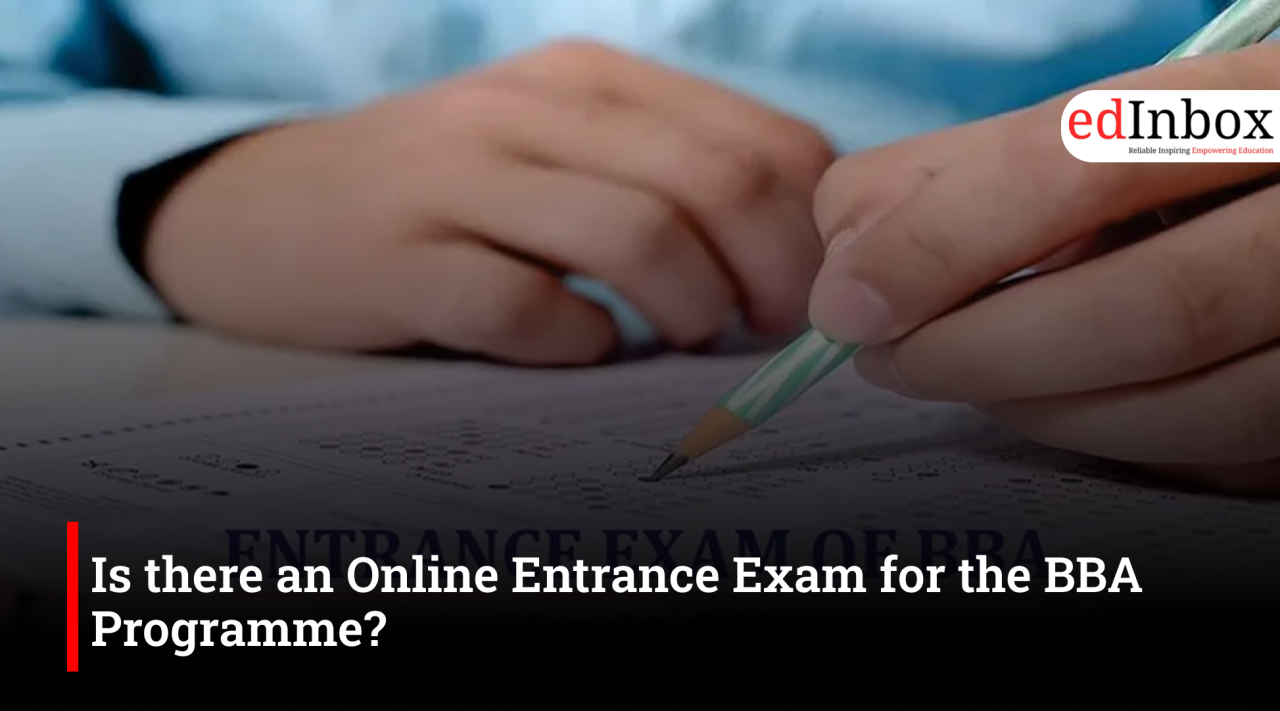 Is there an Online Entrance Exam for the BBA Programme?