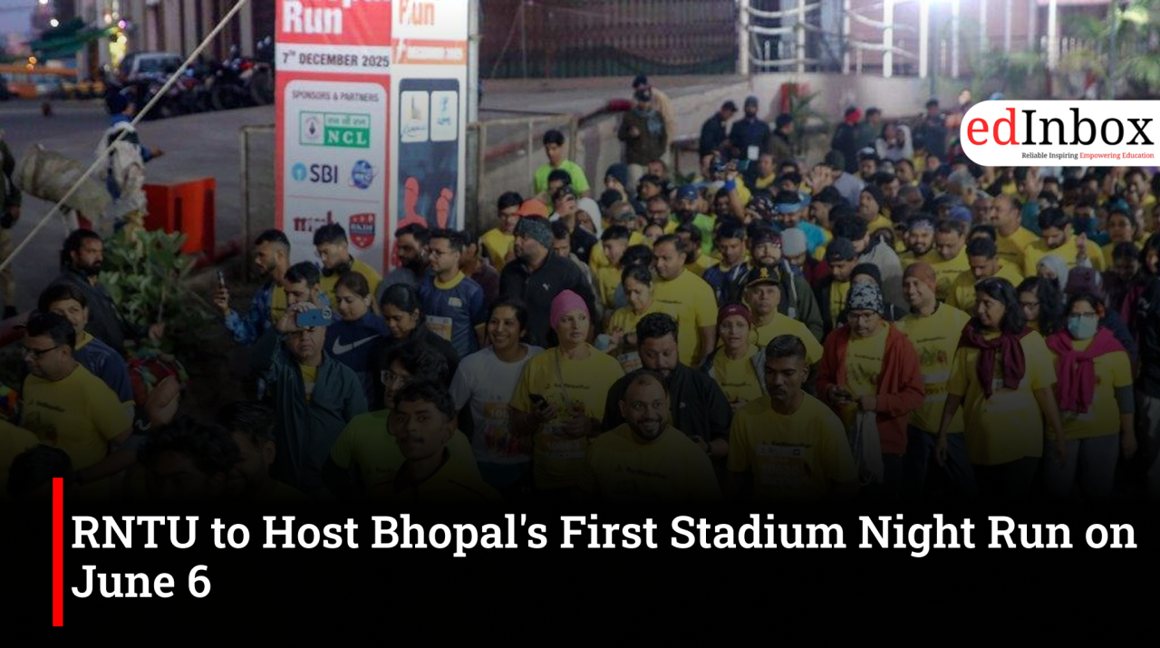 RNTU to Host Bhopal's First Stadium Night Run on June 6 