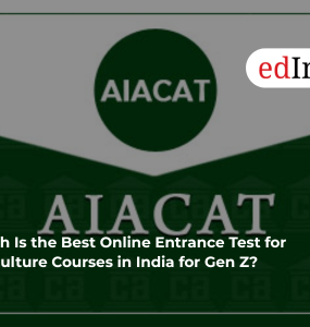 Which Is the Best Online Entrance Test for Agriculture Courses in India for Gen Z?
