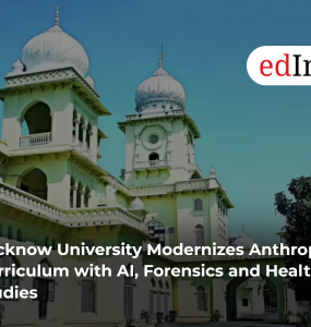 Lucknow University Modernizes Anthropology Curriculum with AI, Forensics and Healthcare Studies