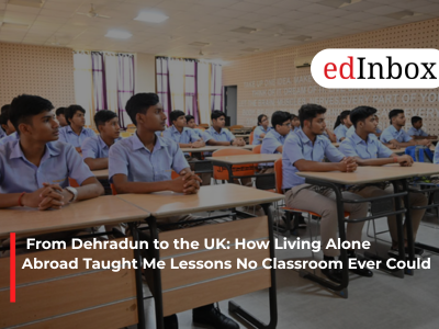From Dehradun to the UK: How Living Alone Abroad Taught Me Lessons No Classroom Ever Could