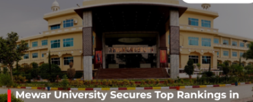 Mewar University Secures Top Rankings in IIRF 2026, Strengthening Its Position Among India's Leading Private Universities