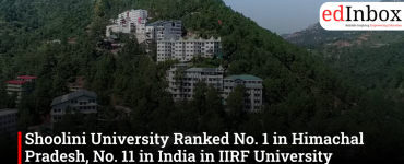 Shoolini University Ranked No. 1 in Himachal Pradesh, No. 11 in India in IIRF University Rankings 2026