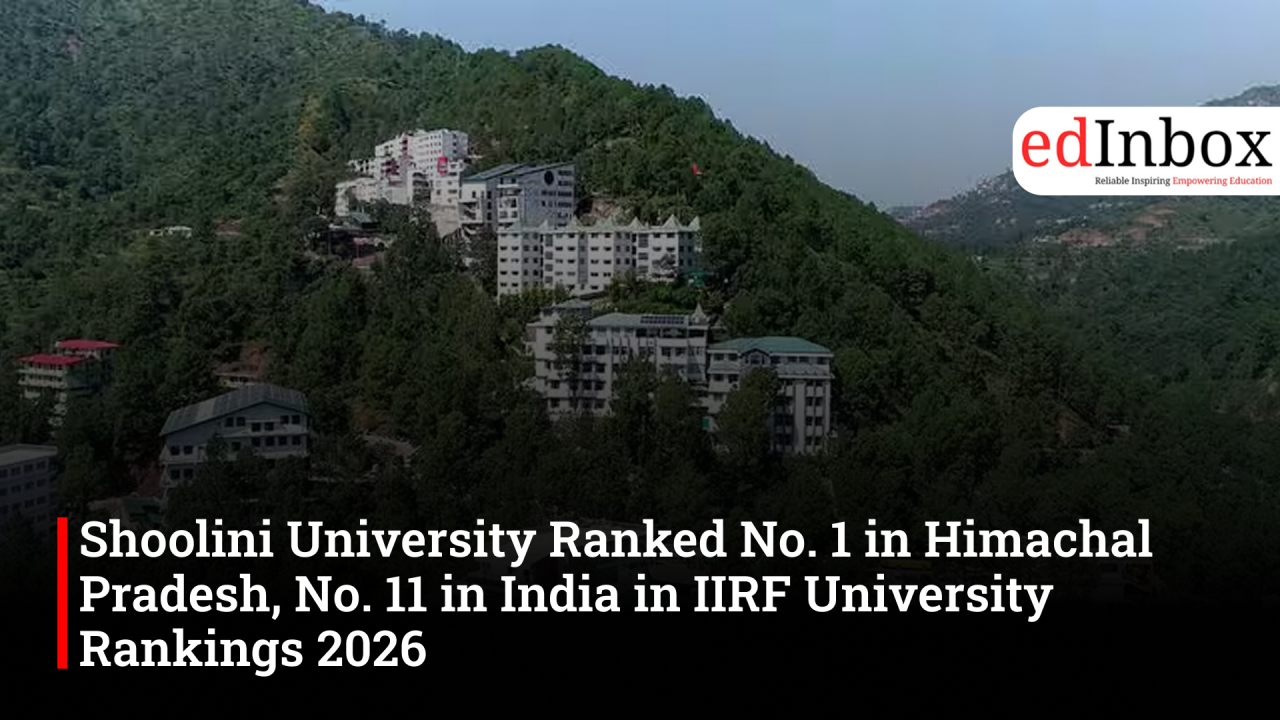 Shoolini University Ranked No. 1 in Himachal Pradesh, No. 11 in India in IIRF University Rankings 2026