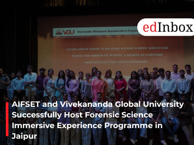 AIFSET and Vivekananda Global University Successfully Host Forensic Science Immersive Experience Programme in Jaipur