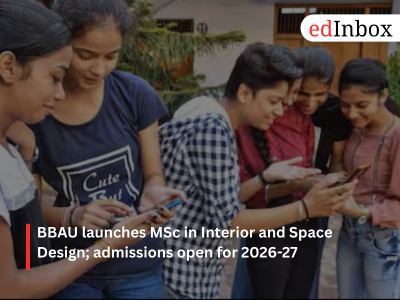 BBAU launches MSc in Interior and Space Design for 2026-27; admissions through CUET PG