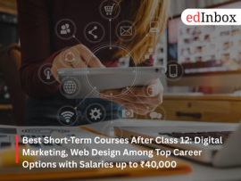 Best Short-Term Courses After Class 12: Digital Marketing, Web Design Among Top Career Options with Salaries up to ₹40,000