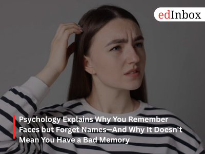Psychology Explains Why You Remember Faces but Forget Names—And Why It Doesn't Mean You Have a Bad Memory