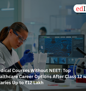 Medical Courses Without NEET: Top Healthcare Career Options After Class 12 with Salaries Up to ₹12 Lakh