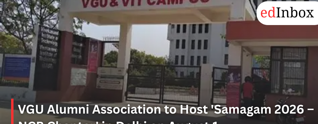VGU Alumni Association to Host 'Samagam 2026 – NCR Chapter' in Delhi on August 1