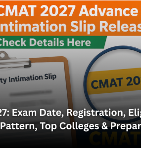 CMAT 2027: Exam Date, Registration, Eligibility, Syllabus, Pattern, Top Colleges & Preparation Guide