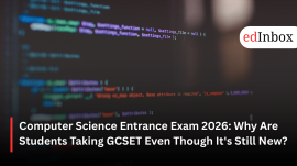 Computer Science Entrance Exam 2026: Why Are Students Taking GCSET Even Though It's Still New? 
