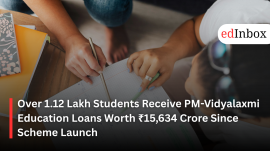 Over 1.12 Lakh Students Receive PM-Vidyalaxmi Education Loans Worth ₹15,634 Crore Since Scheme Launch 