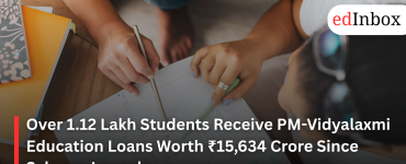 Over 1.12 Lakh Students Receive PM-Vidyalaxmi Education Loans Worth ₹15,634 Crore Since Scheme Launch 