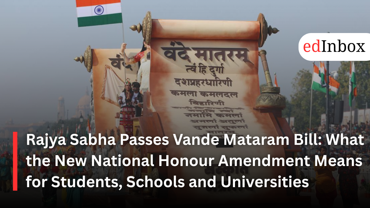Rajya Sabha Passes Vande Mataram Bill: What the New National Honour Amendment Means for Students, Schools and Universities
