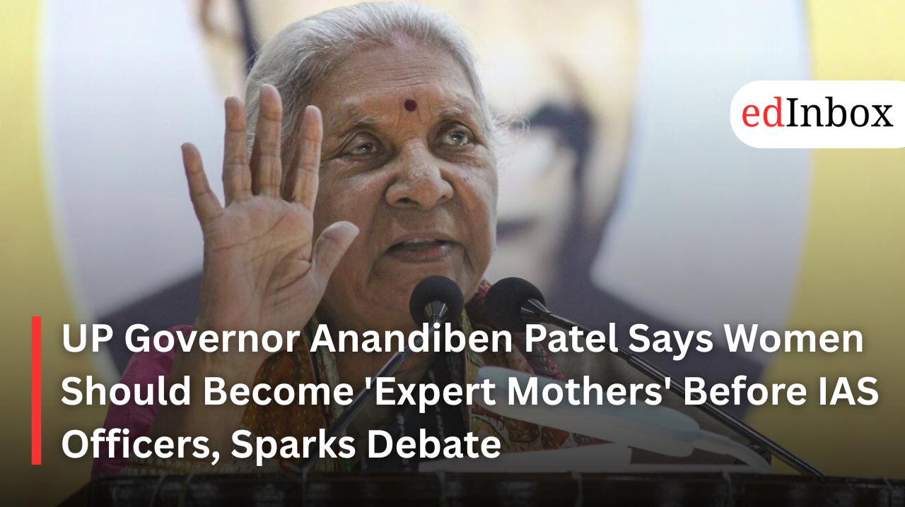 UP Governor Anandiben Patel Says Women Should Become 'Expert Mothers' Before IAS Officers, Sparks Debate