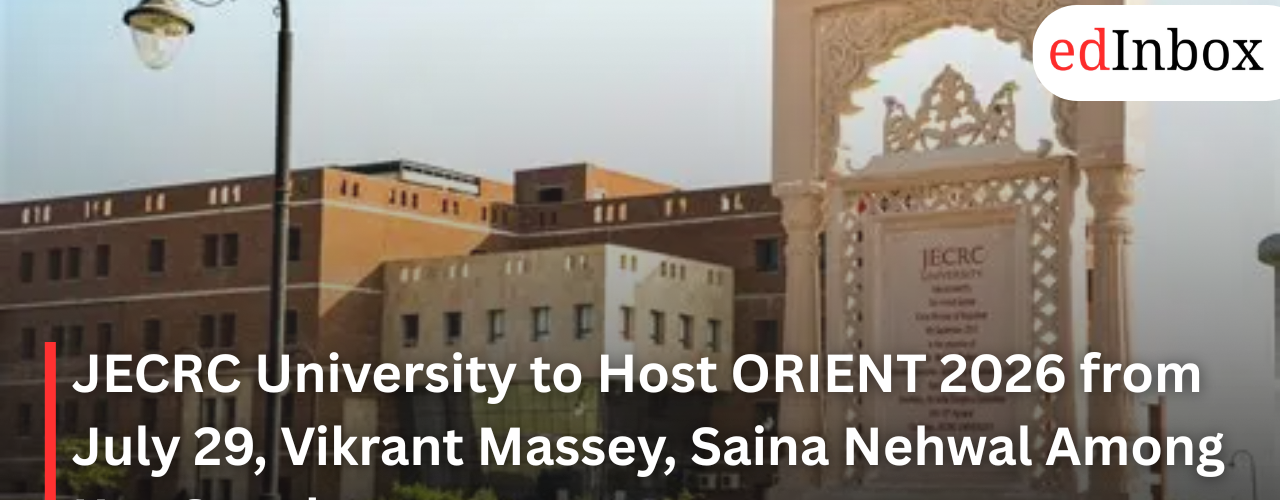 JECRC University to Host ORIENT 2026 from July 29, Vikrant Massey, Saina Nehwal Among Key Speakers 