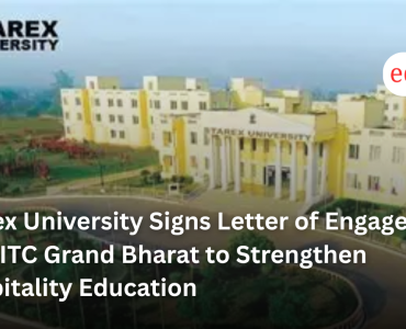 Starex University Signs Letter of Engagement with ITC Grand Bharat to Strengthen Hospitality Education