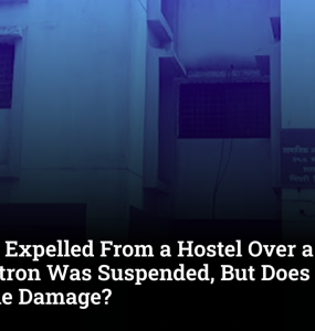 Student Expelled From a Hostel Over a Blanket: The Matron Was Suspended, But Does That Undo the Damage?