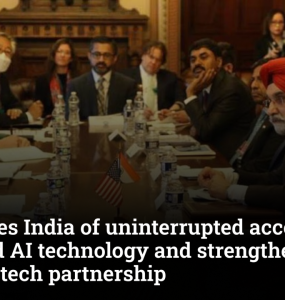 US assures India of uninterrupted access to advanced AI technology and strengthens its strategic tech partnership