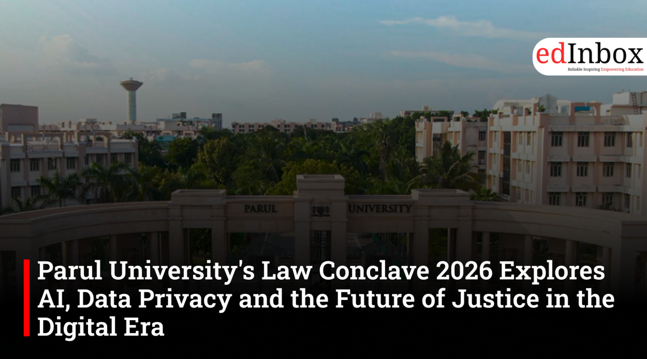 Parul University's Law Conclave 2026 Explores AI, Data Privacy and the Future of Justice in the Digital Era 