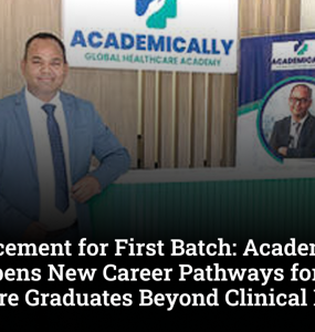 100% Placement for First Batch: Academically Global Opens New Career Pathways for Healthcare Graduates Beyond Clinical Practice