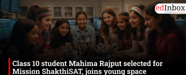 Class 10 student Mahima Rajput selected for Mission ShakthiSAT, joins young space enthusiasts from 108 countries