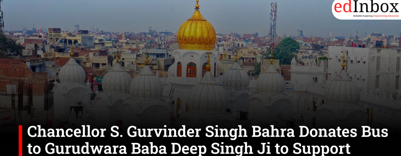 Chancellor S. Gurvinder Singh Bahra Donates Bus to Gurudwara Baba Deep Singh Ji to Support Community Service 
