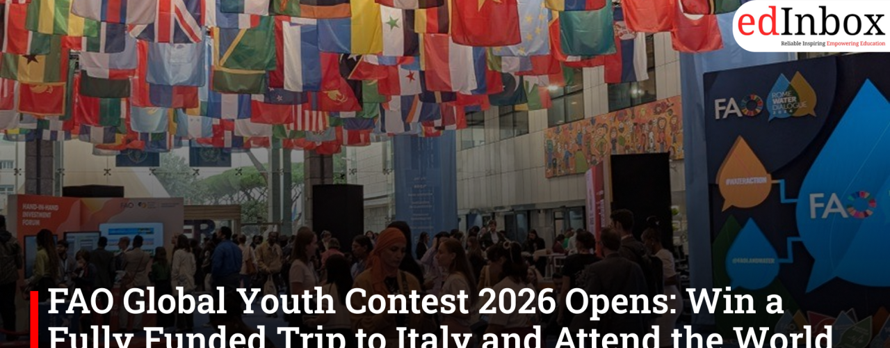 FAO Global Youth Contest 2026 Opens: Win a Fully Funded Trip to Italy and Attend the World Food Forum