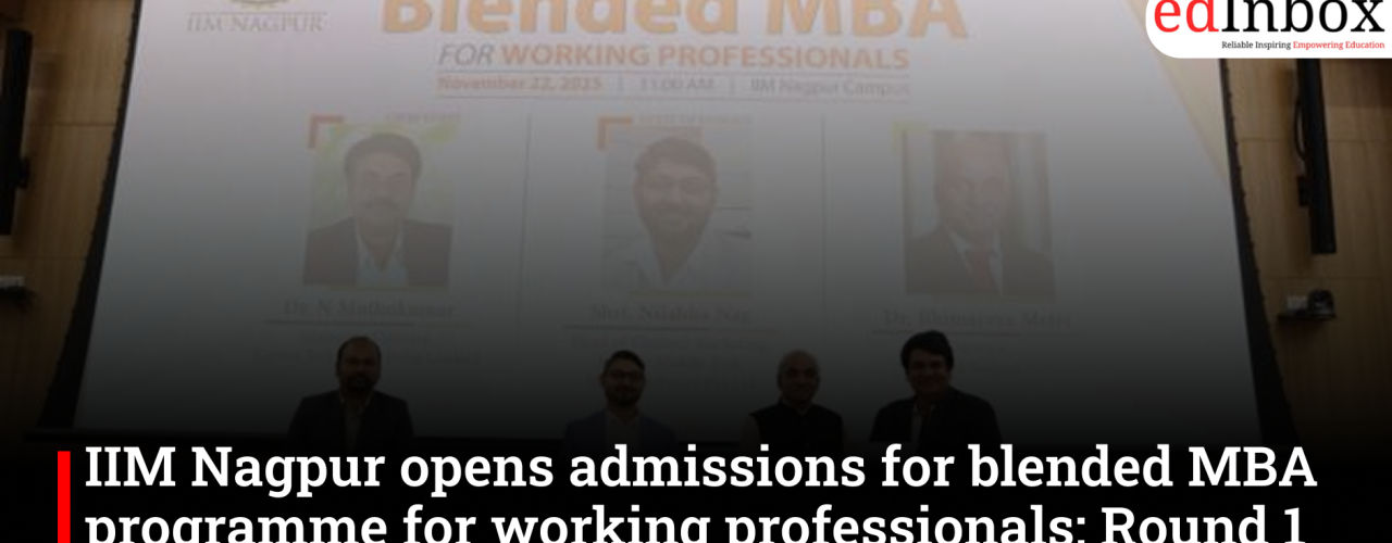 IIM Nagpur opens admissions for blended MBA program for working professionals; Round 1 application close July 12