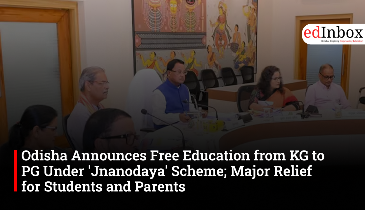 Odisha Announces Free Education from KG to PG Under 'Jnanodaya' Scheme; Major Relief for Students and Parents