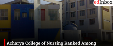 Acharya College of Nursing Ranked Among Top Nursing Colleges in Karnataka 2026 