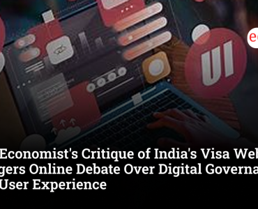 The Economist's Critique of India's Visa Website Triggers Online Debate Over Digital Governance and User Experience