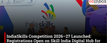 IndiaSkills Competition 2026–27 Launched: Registrations Open on Skill India Digital Hub for Youth Across 63 Skill Categories